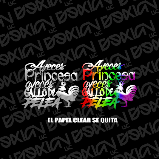 Aveces Princesa, aveces gallo de pelea - Vinyl Sticker