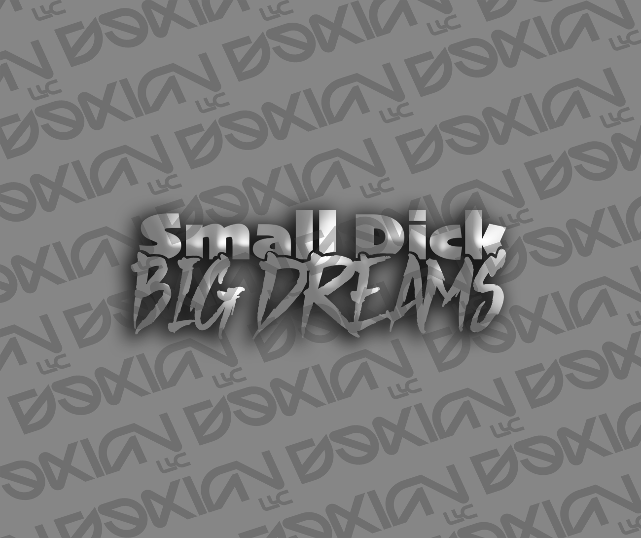 Small Dick, Big Dreams - Car Sticker (Waterproof)