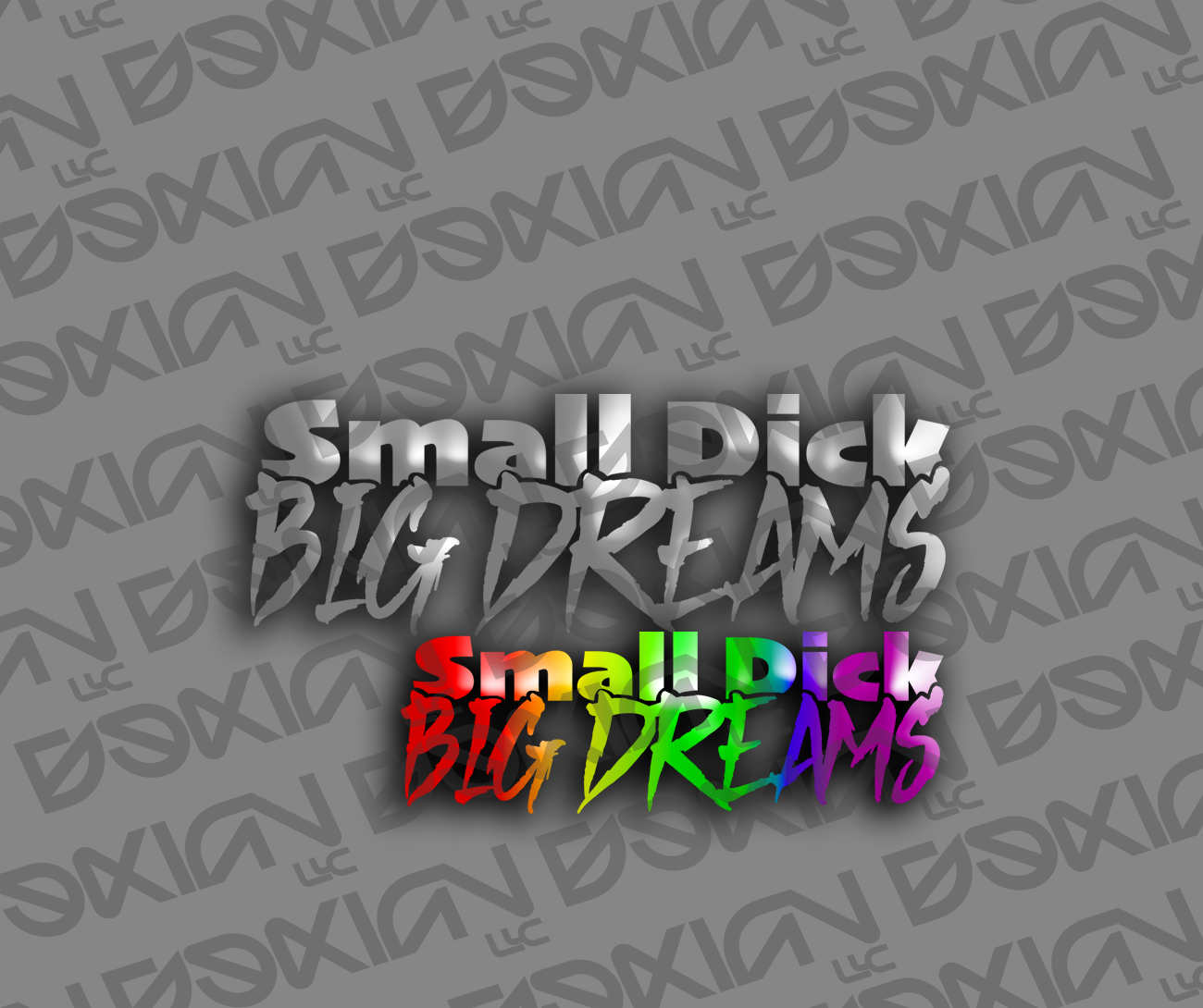 Small Dick, Big Dreams - Car Sticker (Waterproof)