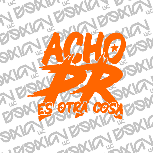 Acho PR es otra cosa - Car Sticker