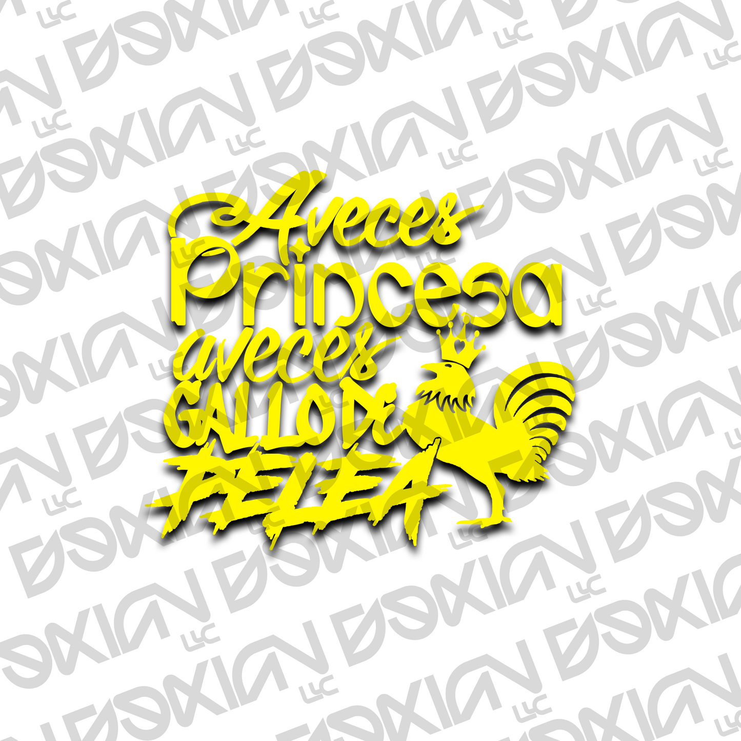Aveces Princesa, aveces gallo de pelea - Vinyl Sticker