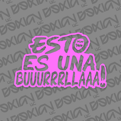 Esto es una buuurrrllaaa! - Car Sticker