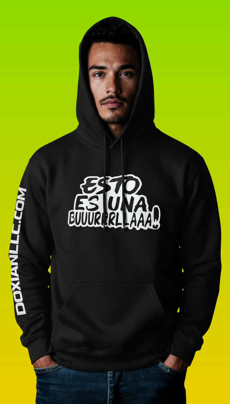 ESTO ES UNA BUUURRRLLAAA! - Hoodie