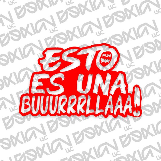 Esto es una buuurrrllaaa! - Car Sticker
