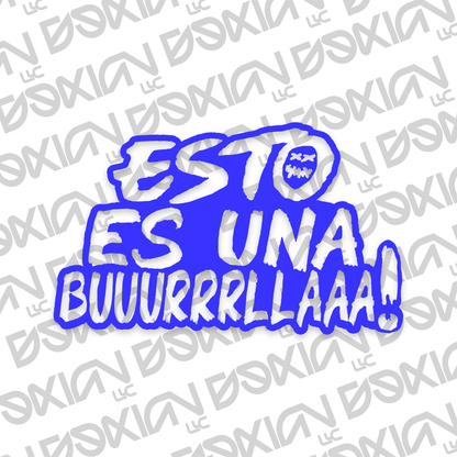 Esto es una buuurrrllaaa! - Car Sticker