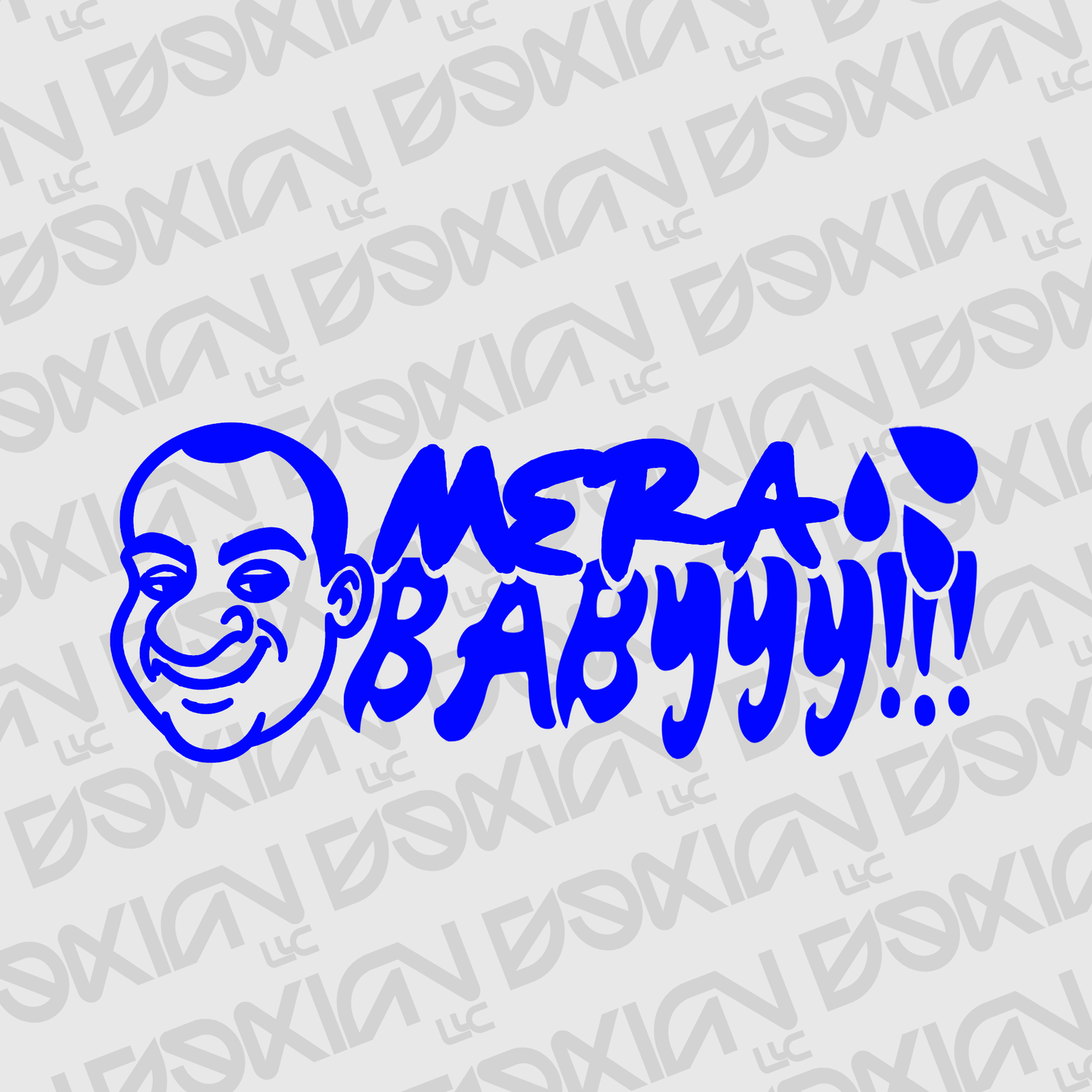 Mera Babyyy!!! - Vinyl Sticker (Fito)