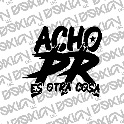 Acho PR es otra cosa - Car Sticker