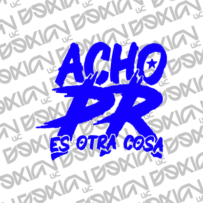 Acho PR es otra cosa - Car Sticker