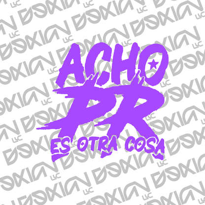 Acho PR es otra cosa - Car Sticker